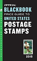 Official Blackbook Price Guide to United States Postage Stamps 2015 37th Edition