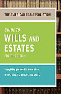American Bar Association Guide to Wills & Estates Fourth Edition An Interactive Guide to Preparing Your Wills Estates Trusts & Taxes