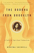 Buddha from Brooklyn A Tale of Spiritual Seduction