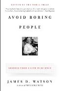 Avoid Boring People: Lessons from a Life in Science