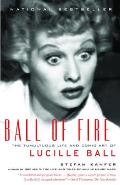 Ball of Fire The Tumultuous Life & Comic Art of Lucille Ball