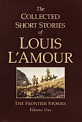Collected Short Stories of Louis LAmour Volume 1
