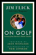 On Golf Lessons from Americas Master Teacher