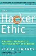 The Hacker Ethic: A Radical Approach to the Philosophy of Business