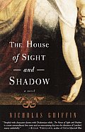 House Of Sight & Shadow