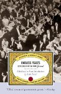 Endless Feasts Sixty Years of Writing from Gourmet