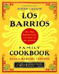 Los Barrios Family Cookbook Tex Mex Recipes from the Heart of San Antonio
