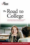 Road to College The High School Students Guide to Discovering Your Passion Getting Involved & Getting Admitted