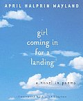 Girl Coming In For A Landing A Novel In