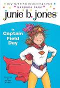 Junie B. Jones Is Captain Field Day (Junie B. Jones #16)