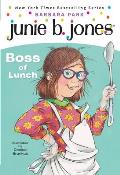 Junie B. Jones: Boss of Lunch (Junie B. Jones #19)