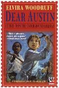 Dear Austin: Letters from the Underground Railroad: Letters from the Underground Railroad