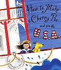 How to Make a Cherry Pie & See the USA
