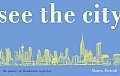 See the City The Journey of Manhattan Unfurled