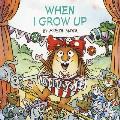 When I Grow Up: Little Critter