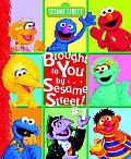 Brought To You By Sesame Street 01
