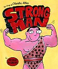 Strong Man The Story Of Charles Atlas