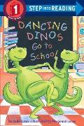 Dancing Dinos Go To School Step Into Reading
