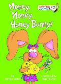 Money Money Honey Bunny Bright & Early