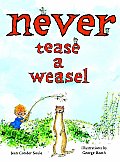 Never Tease A Weasel