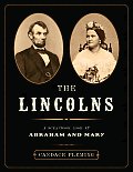 Lincolns A Scrapbook Look at Abraham & Mary