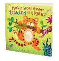 Have You Ever Tickled A Tiger