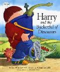 Harry & the Bucketful of Dinosaurs