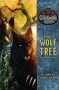 Clockwork Dark 02 The Wolf Tree