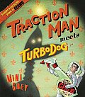 Traction Man Meets Turbo Dog