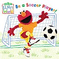 Elmos World Be a Soccer Player