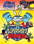 Stone Rabbit 04 Superhero Stampede
