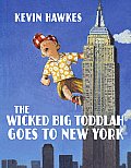 Wicked Big Toddlah Goes To New York