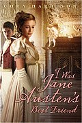 I Was Jane Austens Best Friend