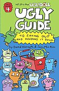 Ugly Guide 04 To Eating Out & Keeping It Down