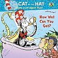 How Wet Can You Get The Cat in the Hat Knows a Lot About That