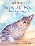 Day Tiger Rose Said Goodbye