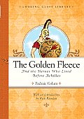 Golden Fleece & the Heroes Who Lived Before Achilles