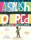Splash of Red The Life & Art of Horace Pippin