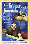 Wondrous Journals of Dr Wendell Wellington Wiggins