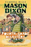 Mason Dixon Fourth-Grade Disasters (Mason Dixon)
