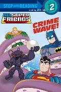 Crime Wave DC Super Friends
