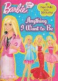 I Can BeAnything I Want to Be Barbie
