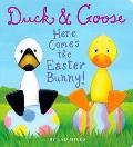 Duck & Goose Here Comes the Easter Bunny