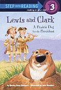 Lewis and Clark: A Prairie Dog for the President (Step Into Reading: A Step 3 Book)