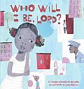 Who Will I Be, Lord? (Picture Book)