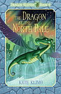 Dragon Keepers #6: The Dragon at the North Pole