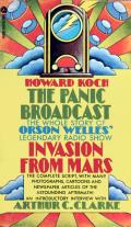 The Panic Broadcast: The Whole Story of Orson Welles' Legendary Radio Show Invasion from Mars