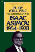 In Joy Still Felt: The Autobiography of Isaac Asimov, 1954 - 1978