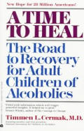 Time To Heal The Road To Recovery For Adult Children of Alcoholics