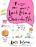 Funny You Dont Look Like A Grandmother